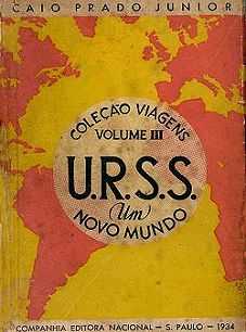 U.R.S.S., Um Novo Mundo. São Paulo, Nacional, 1934 U.R.S.S., Um Novo Mundo. São Paulo, Nacional, 1934